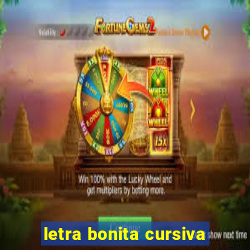 letra bonita cursiva